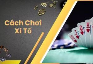 Bí Quyết Chinh Phục Xì Tố Tại 23WIN Dành Cho Tân Thủ Hiệu Quả Nhất